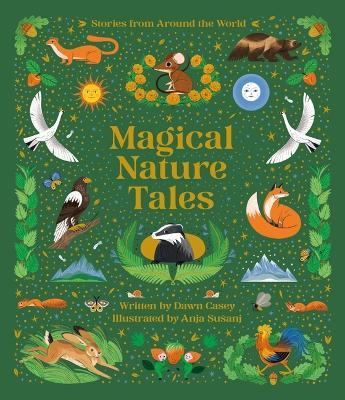 Magical Nature Tales: Stories from Around the World - Dawn Casey - cover