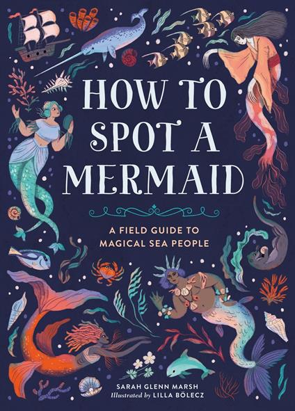 How to Spot a Mermaid - Sarah Glenn Marsh,Lilla Bolecz - ebook