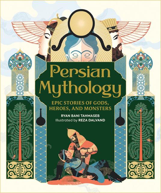 Persian Mythology - Ryan Bani Tahmaseb,Reza Dalvand - ebook