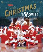 Turner Classic Movies: Christmas in the Movies: 30 Classics to Celebrate the Season