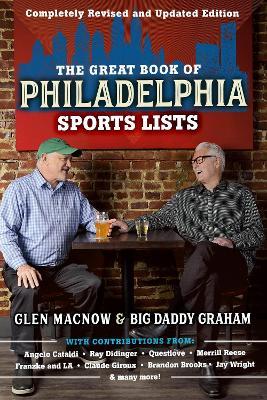 The Great Book of Philadelphia Sports Lists (Completely Revised and Updated Edition) - Big Daddy Graham,Glen Macnow - cover