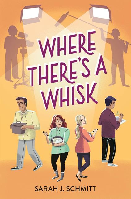 Where There's a Whisk - Sarah J. Schmitt - ebook