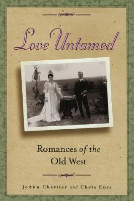 Love Untamed: Romances of the Old West - Joann Chartier,Chris Enss - cover