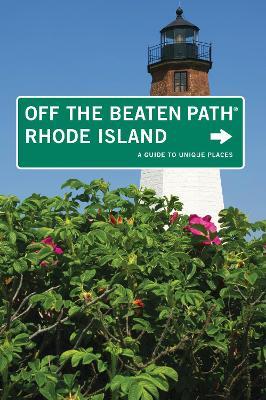 Rhode Island Off the Beaten Path®: A Guide To Unique Places - Robert Curley - cover