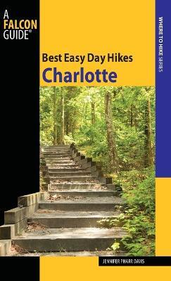 Best Easy Day Hikes Charlotte - Jennifer Davis - cover