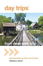 Day Trips (R) from New York City: Getaway Ideas For The Local Traveler