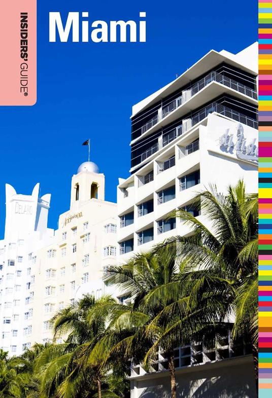 Insiders' Guide® to Miami