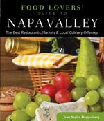 Food Lovers' Guide to (R) Napa Valley: The Best Restaurants, Markets & Local Culinary Offerings