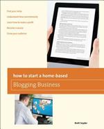 How to Start a Home-based Blogging Business