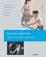 How to Start a Home-based Fashion Design Business