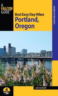 Best Easy Day Hikes Portland, Oregon - Lizann Dunegan - cover