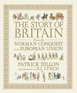 The Story of Britain from the Norman Conquest to the European Union