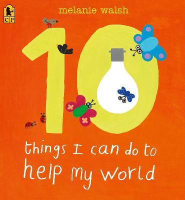 10 Things I Can Do to Help My World - Melanie Walsh - cover