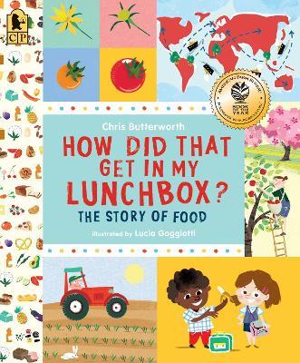 How Did That Get in My Lunchbox?: The Story of Food - Chris Butterworth - cover