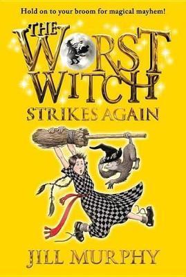 The Worst Witch Strikes Again - Jill Murphy - cover