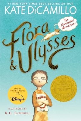 Flora and Ulysses: The Illuminated Adventures (A Middle-Grade Novel About a Cynical Girl and a Superhero Squirrel - For Kids Ages 8-12 in Grades 3-7) - Kate DiCamillo - cover