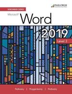 Benchmark Series: Microsoft Word 2019 Level 3: Text + Review and Assessments Workbook