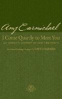 I Come Quietly to Meet You - An Intimate Journey in God`s Presence
