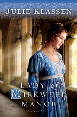 Lady of Milkweed Manor - Julie Klassen - cover