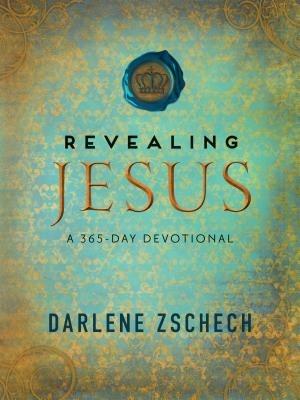 Revealing Jesus - A 365-Day Devotional - Darlene Zschech - cover