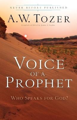 Voice of a Prophet - Who Speaks for God? - A.w. Tozer,James L. Snyder - cover