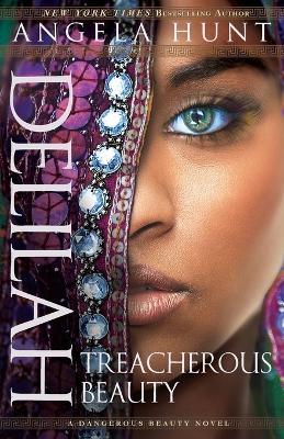Delilah - Treacherous Beauty - Angela Hunt - cover