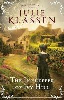 The Innkeeper of Ivy Hill - Julie Klassen - cover