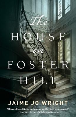 The House on Foster Hill - Jaime Jo Wright - cover