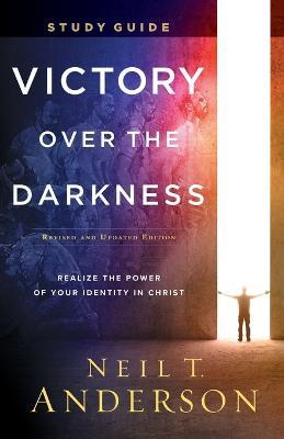 Victory Over the Darkness Study Guide - Realize the Power of Your Identity in Christ - Neil T. Anderson - cover