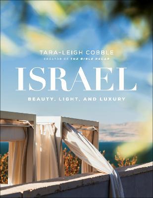 Israel - Beauty, Light, and Luxury - Tara-leigh Cobble - cover
