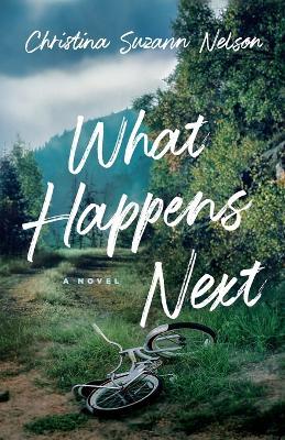 What Happens Next - Christina Suzan Nelson - cover