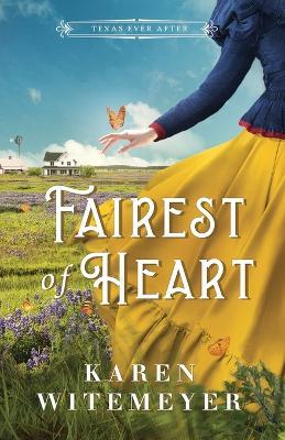 Fairest of Heart - Karen Witemeyer - cover