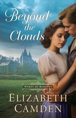 Beyond the Clouds - Elizabeth Camden - cover