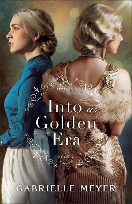 Into a Golden Era - Gabrielle Meyer - cover