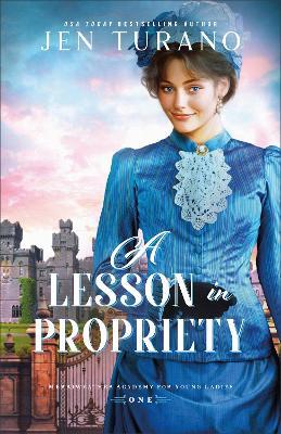 A Lesson in Propriety - Jen Turano - cover