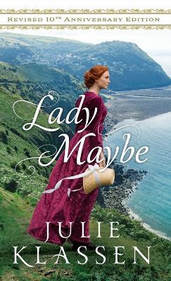 Lady Maybe: Revised 10th Anniversary Edition - Julie Klassen - cover