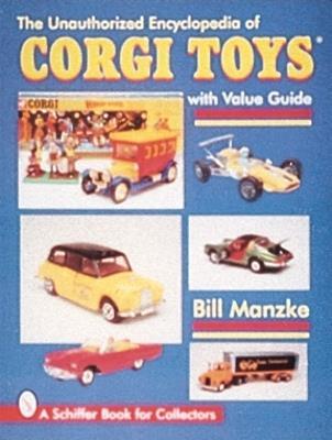 The Unauthorized Encyclopedia of Corgi Toys - Bill Manzke - cover