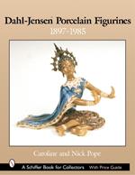 Dahl-Jensen™ Porcelain Figurines: 1897-1985