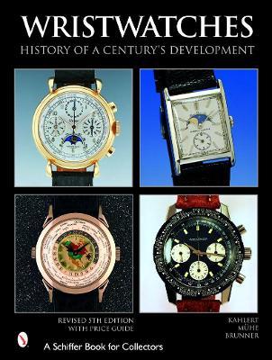 Wristwatches: History of a Century's Development - Helmut Kahlert,Richard Muhe,Gisbert L. Brunner - cover