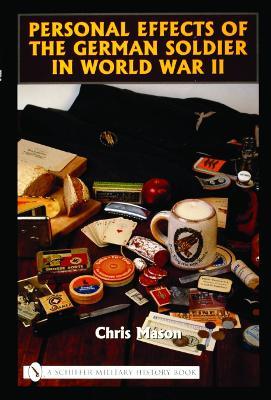 Personal Effects of the German Soldier in World War II - Chris Mason - cover