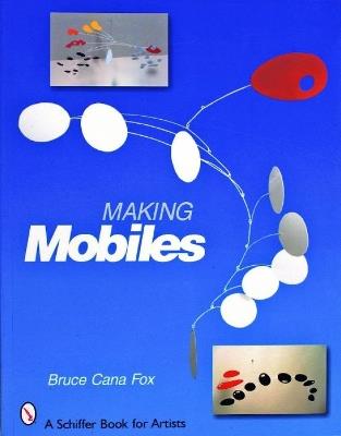 Making Mobiles - Bruce Cana Fox - cover