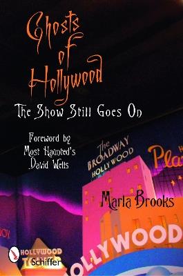 Ghosts of Hollywood: The Show Still Goes On - Marla Brooks - cover