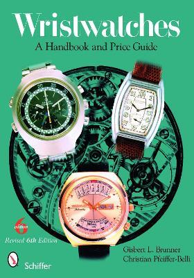 Wristwatches: A Handbook and Price Guide - Gisbert L. Brunner - cover