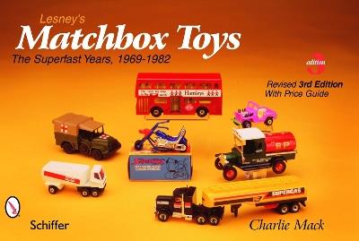 Lesney's Matchbox® Toys: The Superfast Years, 1969-1982 - Charlie Mack - cover