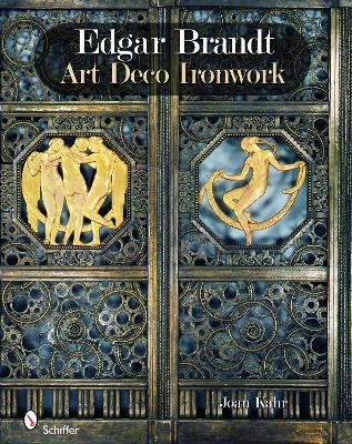 Edgar Brandt: Art Deco Ironwork - Joan Kahr - cover