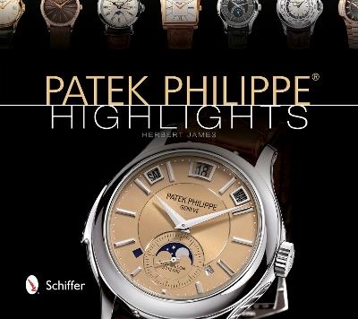Patek Philippe® Highlights - Herbert James - cover