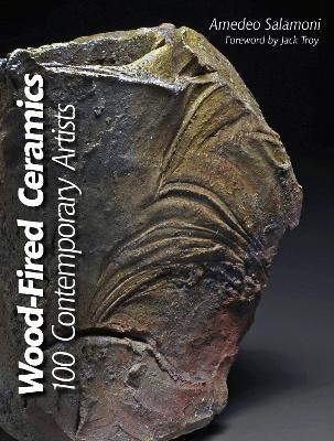 Wood-Fired Ceramics: 100 Contemporary Artists - Amedeo Salamoni - cover