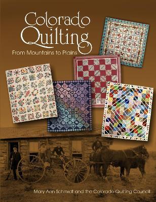 Colorado Quilting: From Mountains to Plains - Mary Ann Schmidt - cover