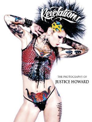 Revelations: The Photography of Justice Howard - Justice Howard - cover