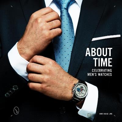 About Time: Celebrating Men's Watches - Ivar Line - cover